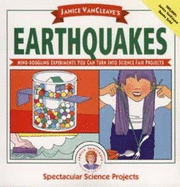 Janice VanCleave's Earthquakes: Mind-Boggling Experiments You Can Turn Into Science Fair Projects - VanCleave, Janice Pratt
