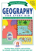 Janice VanCleave's Geography for Every Kid: Easy Activities That Make Learning G