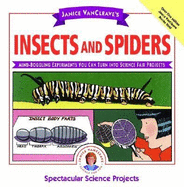 Janice VanCleave's Insects and Spiders: Mind-Boggling Experiments You Can Turn Into Science Fair Projects - VanCleave, Janice Pratt
