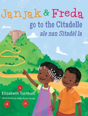 Janjak and Freda Go to the Citadelle - Turnbull, Elizabeth