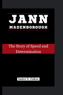 Jann Madenborough: The Story of Speed and Determination