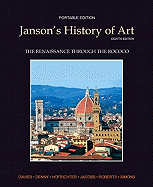 Janson's History of Art Portable Edition Book 3: The Renaissance Through the Rococo Plus Myartslab with Etext -- Access Card Package
