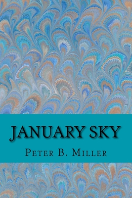 January Sky - Miller, Peter B