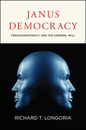 Janus Democracy: Transconsistency and the General Will