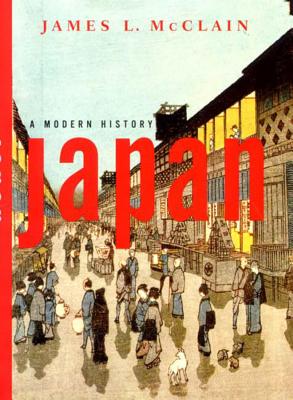 Japan: A Modern History - McClain, James L