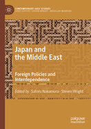 Japan and the Middle East: Foreign Policies and Interdependence