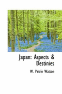 Japan: Aspects & Destinies