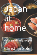 Japan at home: simple and tasty recipes