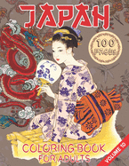 Japan Coloring Book For Adults: A Fun, Easy, And Relaxing Coloring Gift Book with Stress-Relieving Designs For Japanese Such As Dragons, Koi Carp Fish, Tattoo Designs, Geishas And More! (Volume-10)