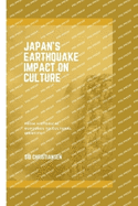 Japan Earthquake Impact on Culture: From Historical Ruptures to Cultural Identity