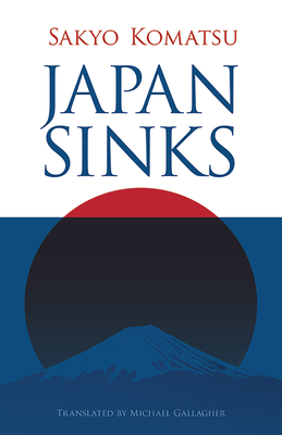 Japan Sinks - Komatsu, Sakyo, and Gallagher, Michael (Translated by)