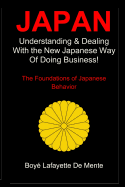 Japan: Understanding & Dealing with the New Japanese Way of Doing Business