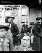 Japanese Americans in World War II: A National Historic Landmarks Theme Study - Wyatt, Barbara (Editor), and Service, National Parks
