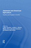 Japanese and American Agriculture: Tradition and Progress in Conflict
