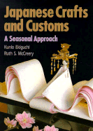 Japanese Crafts and Customs: A Seasonal Approach