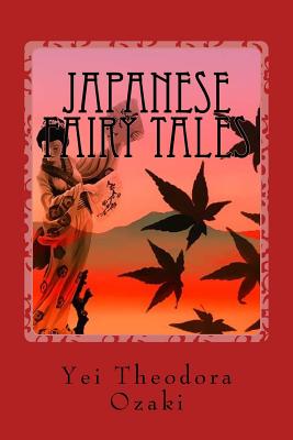 Japanese Fairy Tales - Ozaki, Yei Theodora