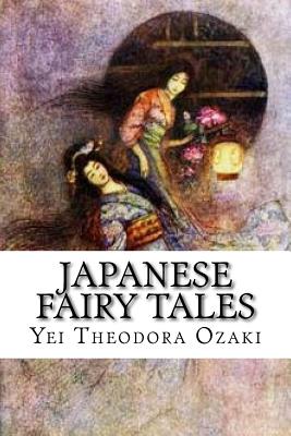 Japanese Fairy Tales - Ozaki, Yei Theodora