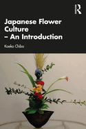 Japanese Flower Culture - An Introduction