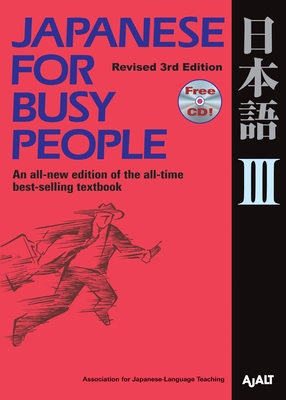 Japanese for Busy People III: Revised 3rd Edition - Ajalt