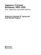 Japanese-German Relations, 1895-1945: War, Diplomacy and Public Opinion