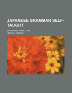 Japanese Grammar Self-Taught. (in Roman Character)