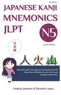 JAPANESE KANJI MNEMONICS JLPT N5 - Color Version: 103 Kanji used in the Japanese Language Exam N5