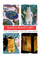 Japanese Kawaii Crafts: Super Cute Crafts Easy to Make