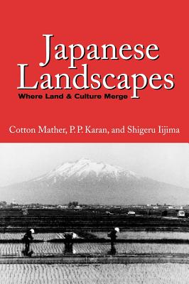 Japanese Landscapes - Mather, Cotton, and Karan, Pradyumna P, Professor, and Iijima, Shigeru