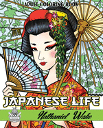 Japanese Life: Adult Coloring Book Of Japanese Origin