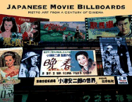 Japanese Movie Billboards: Retro Art from a Century of Cinema