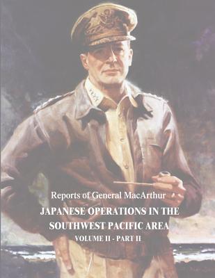 Japanese Operations in the Southwest Pacific Area: Volume II - Part II - MacArthur, Douglas