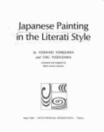 Japanese Painting in the Literati Style - Yonezama, Yoshiho, and Yoshizawa, Chu, and Monroe, Betty I (Translated by)