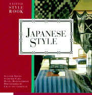 Japanese Style: A Little Style Book - Slesin, Suzanne, and De Chabaneix, Gilles (Photographer), and Rozensztroch, Daniel