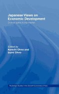 Japanese Views on Economic Development: Diverse Paths to the Market