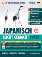 Japanisch, leicht gemacht! Ein Lehrbuch und integriertes Arbeitsbuch fr Anfnger Lernen Sie Japanisch lesen, schreiben und sprechen: Die Komplette Serie Ausgabe (4 Bcher in 1) Hiragana, Katakana, Kanji, Grammatik, Vokabeln und mehr! JLPT N5 Niveau