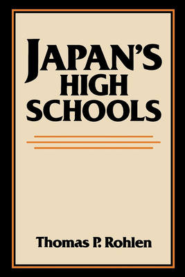 Japan's High Schools - Rohlen, Thomas P