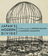 Japan's Modern Divide: The Photographs of Hiroshi Hamaya and Kansuke Yamamoto