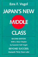 Japan's New Middle Class: The Salary Man and His Family in a Tokyo Suburb, Second Edition