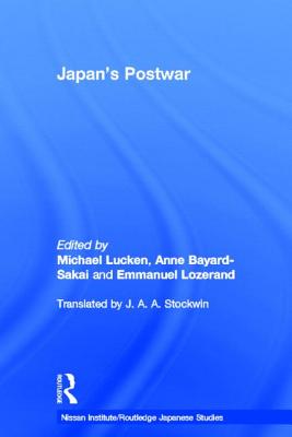 Japan's Postwar - Lucken, Michael (Editor), and Stockwin, J A a (Translated by), and Bayard-Sakai, Anne (Editor)