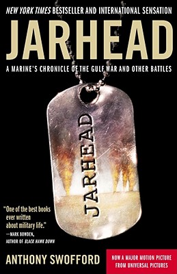 Jarhead: A Marine's Chronicle of the Gulf War and Other Battles - Swofford, Anthony