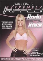 Jari Love's Get Extremely Ripped!: Body Rock