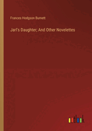 Jarl's Daughter; And Other Novelettes