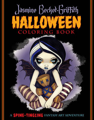 Jasmine Becket-Griffith Coloring Book: A Spine-Tingling Fantasy Art Adventure - Becket-Griffith, Jasmine