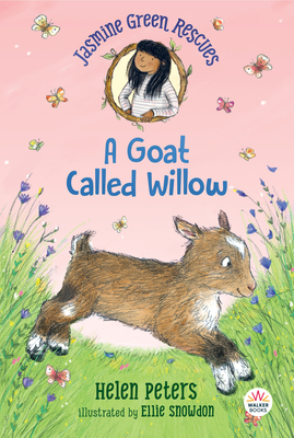 Jasmine Green Rescues: A Goat Called Willow - Peters, Helen
