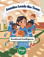 Jasmine Leads the Team: Emotional Intelligence - How You Can Develop Emotional Intelligence