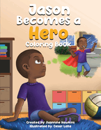 Jason Becomes a Hero Coloring Book