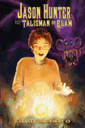 Jason Hunter and the Talisman of Elam