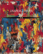 Jasper Johns: Loans from the Artist - Johns, Jasper, and Brderlin, Markus (Text by), and Rosenblum, Richard (Text by)