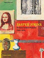 Jasper Johns: Pictures Within Pictures 1980-2015
