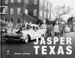Jasper, Texas: The Community Photographs of Alonzo Jordan